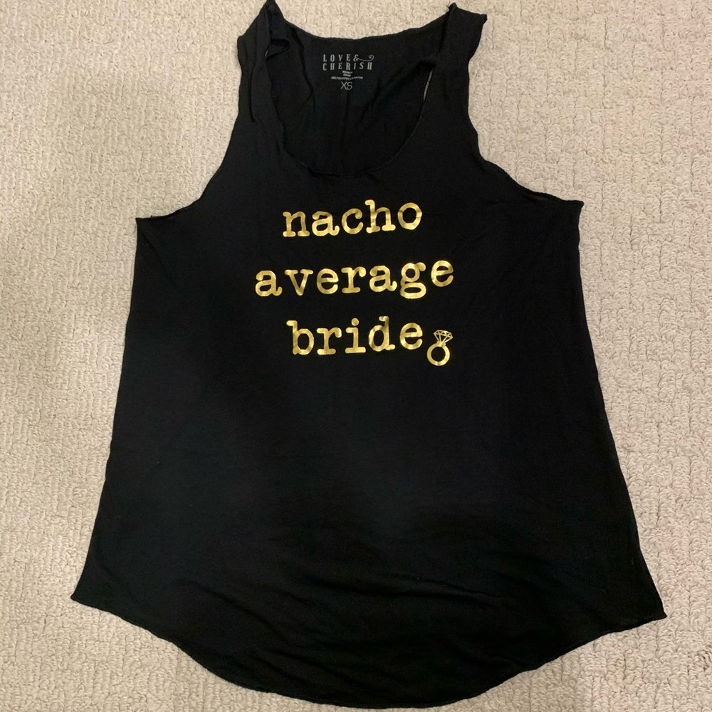 Love & Cherish “Nacho Average Bride” Tank, XS